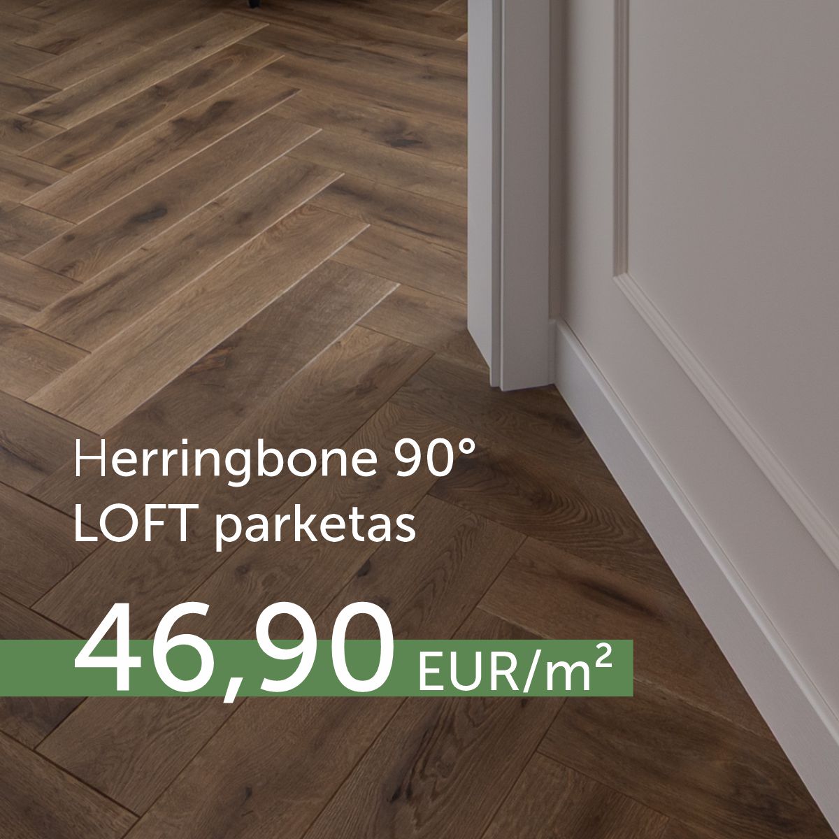 Klasikinis Herringbone 90° LOFT parketas