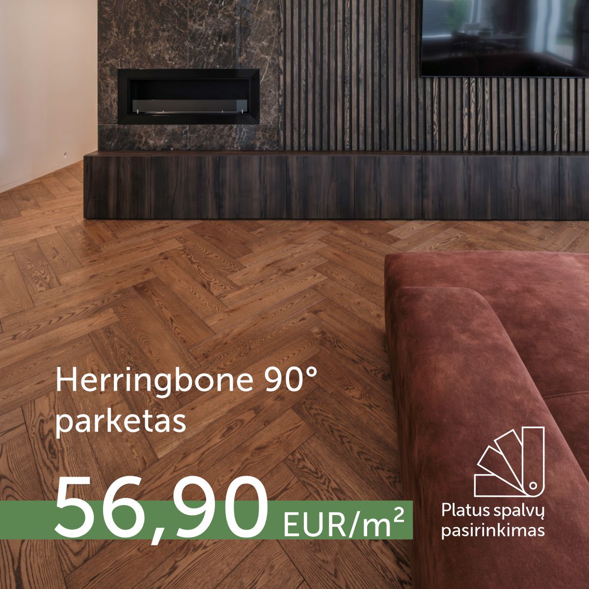 Spalvų pasirinkimas! Herringbone 90° parketas